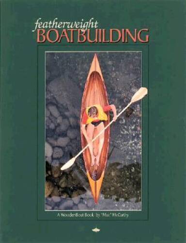 Featherweight Boatbuilding – Paperback By McCarthy, Henry Mac – VERY GOOD
