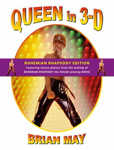 Queen in 3-D: Bohemian Rhapsody Edition by Dr. May, Brian Harold: New