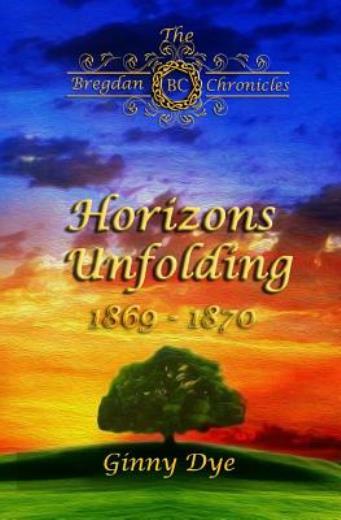 Horizons Unfolding (#12 In The Bregdan Chronicles Historical Fiction Romanc…