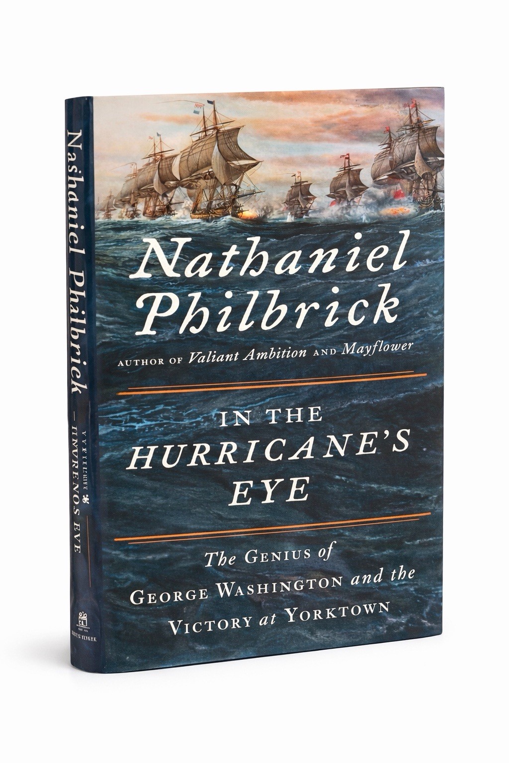 Nathaniel Philbrick In the Hurricane’s Eye FIRST ED HC/DJ 2018 Yorktown History