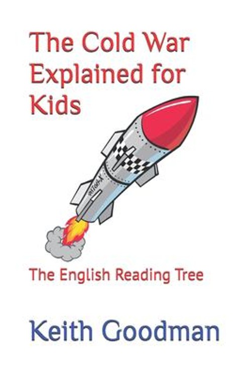 The Cold War Explained for Kids : The English Reading Tree Keith