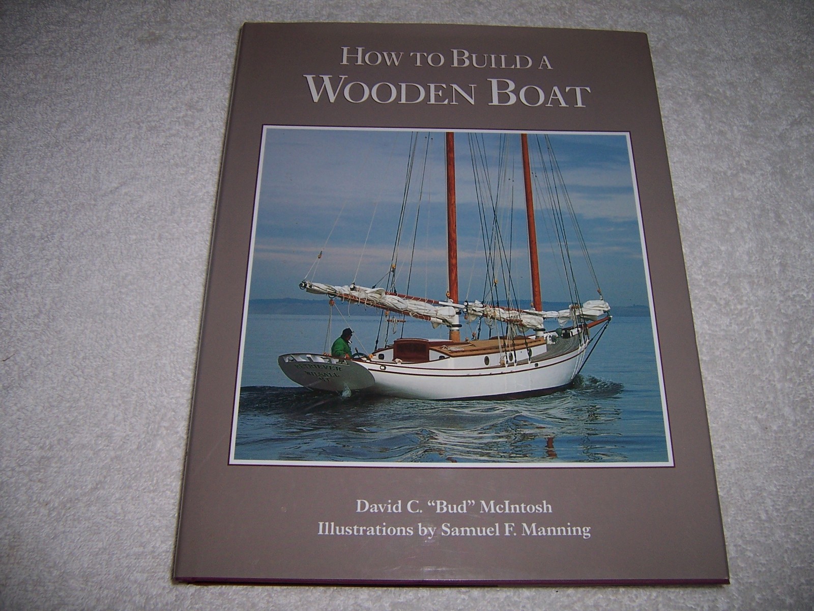 How to Build a Wooden Boat by David C. McIntosh (1988, Hardcover)