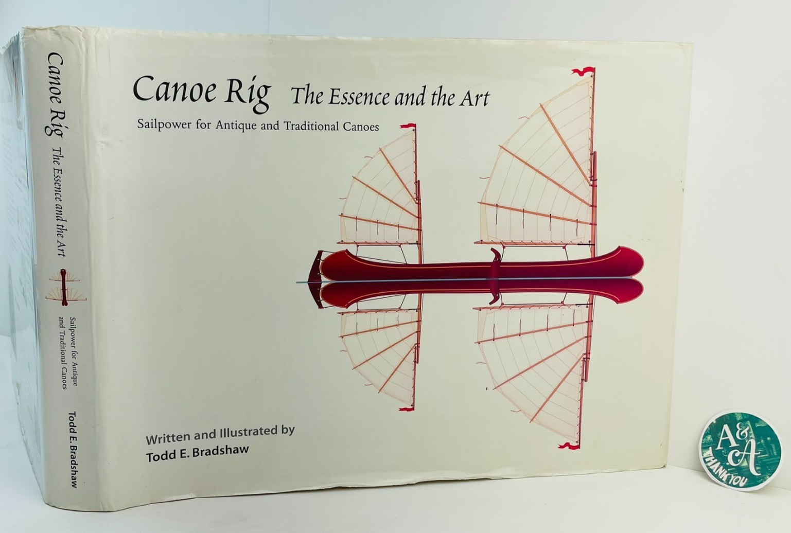 Canoe Rig – The Essence and the Art by Todd E. Bradshaw 2000 Woodenboat HC DJ