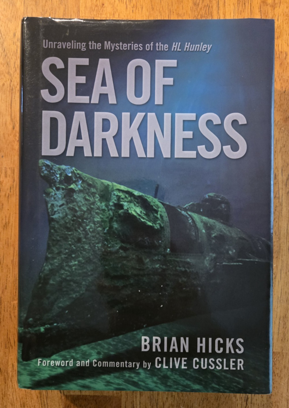 Sea of Darkness Unraveling the Mysteries of the H.L. Hunley Brian Hicks SignedX5