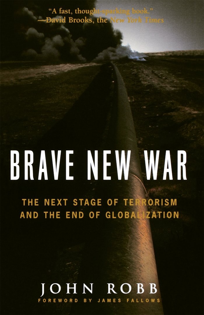 Brave New War: The Next Stage of Terrorism and the End Globalization