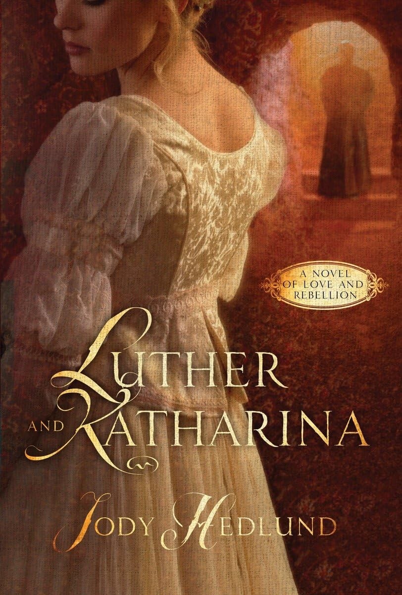 Luther and Katharina: A Novel of Love and Rebellion – Hedlund, Jody – Good -…